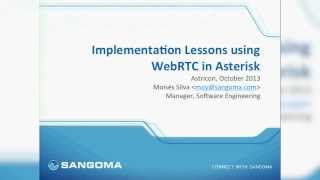 Implementation Lessons using WebRTC in Asterisk [upl. by Giana23]