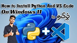 How to install python and VS code on windows 11 In tamil தமிழ் [upl. by Eskil]