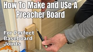 Master Baseboard Joints with a Custom Preacher Board [upl. by Lough]