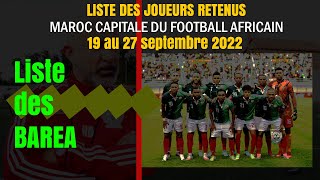 LISTE DES BAREA  MAROC CAPITAL DU FOOTBALL AFRICAIN 1927 SEPTEMBRE 2022 [upl. by Alohcin]