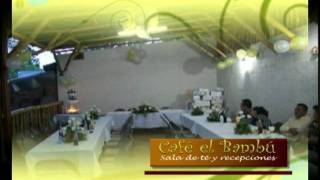 SALA DE TE RECEPCIONES Y EVENTOS quotEL BAMBÚquot EN APOPA [upl. by Deeann348]