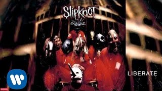 Slipknot  Liberate Audio [upl. by Nuy]