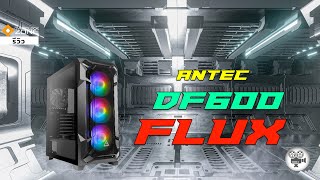 รีวิว Antec DF600 FLUX  ครบๆ ตอบโจทย์ได้ ในงบ 2190 บาท [upl. by Rowena387]