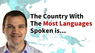 What Country Has the Most Languages Spoken [upl. by Legnaleugim]