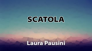 Laura Pausini  Scatola TESTO [upl. by Adnaw]