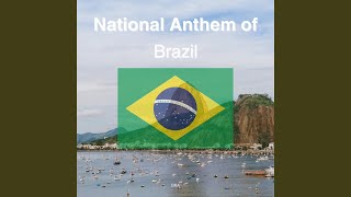 National Anthem of Brazil [upl. by Rauch]