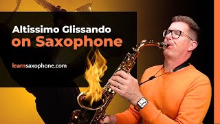 Altissimo Glissando Saxophone Tutorial [upl. by Eessej]