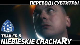 Niebieskie ChachaRy  Trailer 5 [upl. by Nesral]