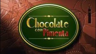 Chocolate com Pimenta Capitulo de hoje Completo 03102022 [upl. by Dumond587]