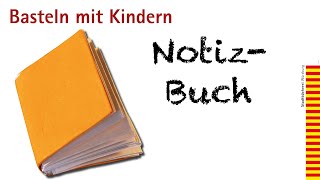 NotizBuch  Basteln mit Kindern [upl. by Sikleb876]