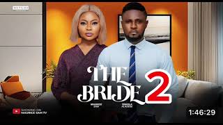 THE BRIDE PART 2  MAURICE SAM TENIOLA ALADESE 2024 FULL NIGERIAN MOVIE [upl. by Oxley]