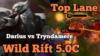 Darius vs Tryndamere  Wild Rift 50C  Baron Lane Gameplay [upl. by Airakaz]