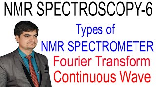 L6 Types of NMR spectrometer  NMR spectroscopy  Fourier transform FT Continuous wave  JD SIR [upl. by Voltz]