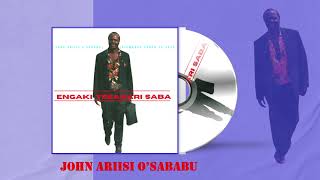 ENGAKI YESABARI SABA  JOHN ARIISI OSABABU Kirwanda Songa 78 Jazz [upl. by Novrej709]