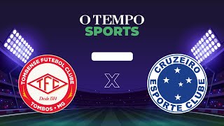 TOMBENSE x CRUZEIRO  Veja AO VIVO a transmissão da partida pelo Campeonato Mineiro [upl. by Etneciv]