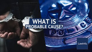 What Is Probable Cause  LawInfo [upl. by Anaujahs]