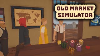 Old Market Simulator deutsch 01  Der Laden ist Eröffnet   Old Market Simulator gameplay deutsch [upl. by Hoashis]