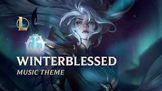 Winterblessed 2022  Official Skins Theme  League of Legends [upl. by Craner]