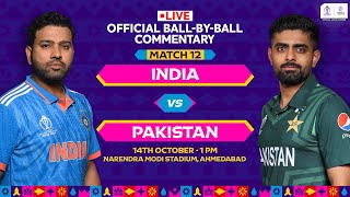 India v Pakistan  Hindi BallbyBall Commentary  Ahmedabad World Cup 2023 INDvPAK CWC23 [upl. by Ainat]