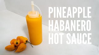 Pineapple Habanero Hot Sauce Recipe  Fermented Hot Sauce [upl. by Siraval360]