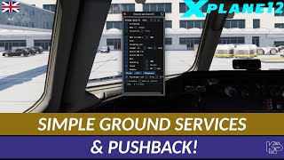 XP12 QUICK LOOK  SIMPLE GROUND SERVICES amp PUSHBACK ENGLISH [upl. by Adnawt]