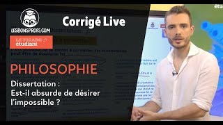 Corrigé Philosophie  Dissertation  Estil absurde de désirer l’impossible [upl. by Einattirb]