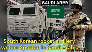 South Korean rocket artillery system Spotted in Saudi Arabia [upl. by Notsnhoj]