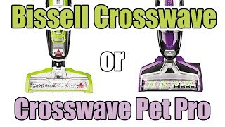 Bissell Crosswave or Crosswave Pet Pro  Whats the Difference  1785A vs 2306A [upl. by Oigufer]