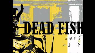 Dead Fish  ReAprender a Andar [upl. by Mycah]