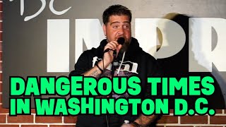 Dangerous Times in Washington DC  Big Jay Oakerson  Stand Up Comedy standupcomedy crowdwork [upl. by Daven414]