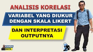 Analisis Korelasi untuk Variabel yang diukur Menggunakan Skala Likert dan Interpretasi Outputnya [upl. by Kass764]