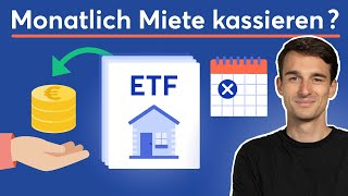 Mit ETFs jeden Monat Miete kassieren So gehts  Lohnen sich ImmobilienETFs [upl. by Niatsirt]