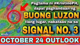 ALERTO MAGLALANDFALL NA NGAYON SI BAGYONG KRISTINE ⚠️😱  WEATHER UPDATE TODAY  ULAT PANAHON TODAY [upl. by Niwrad]