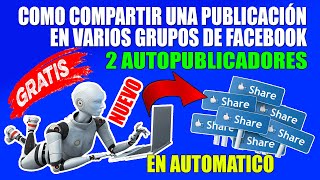 Como PUBLICAR en VARIOS GRUPOS de FACEBOOK de Manera AUTOMÁTICA  2 AUTOPUBLICADORES GRATIS 🔥 [upl. by Chamkis]