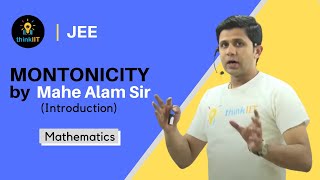 01 Monotonicity Introduction by Mahe Alam Sir [upl. by Bobbie]