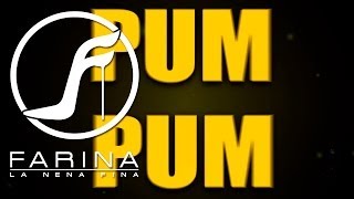 FARINA  PUM PUM FT ÑENGO FLOW LYRIC VIDEO [upl. by Llehctim894]