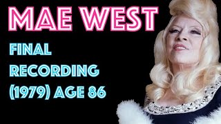 Mae West  Final Recording 1979 Age 86 [upl. by Ieso]