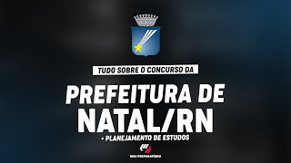 CONCURSO PREFEITURA DE NATAL RN  PLANEJAMENTO DE ESTUDOS [upl. by Gothurd]