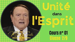 Cours n°01 Unité dans l’Esprit – Classe 29 Entrer dans l’unité [upl. by Anomas752]