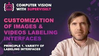 Principle 1 Customization of Images amp Videos labeling interfaces [upl. by Latonia]