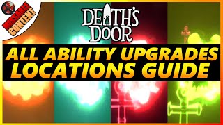 DEATHS DOOR All Ability Upgrades  Spell Upgrades Arrow Bomb Hookshot Fire Location Guide [upl. by Vinaya]