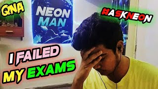 I FAILED IN EXAM DUE TO YOUTUBE  NEON MAN QNA AskNeon  FaceCam  100K Special [upl. by Varini]