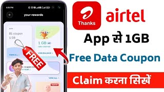 Airtel thanks app se 1gb free data kaise le  Airtel se 1gb free data kaise le  Airtel 1gb data [upl. by Nuahs11]