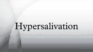 Hypersalivation [upl. by Nodnerb]