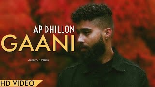 Gaani AP DHILLON  GURINDER GILL  SHINDA KAHLON  GMINXR NEW SONG AP DHILLON [upl. by Neeli]