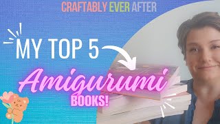 Ep 106  My TOP 5 amigurumi books MUST HAVE amigurumi crochet [upl. by Loring]