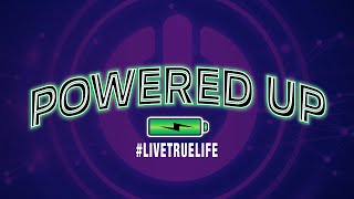 True Life Church  Powered Up Part 1 of 4 07AUG2022 1100 Service [upl. by Ahsot]