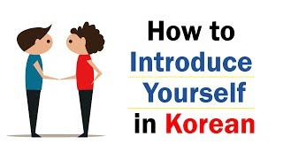 KOREAN STUDY HOW TO INTRODUCE YOURSELF IN KOREAN  HANGEUL HANGUL  한글 [upl. by Yelir]