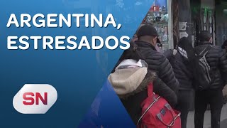 LOS ARGENTINOS ESTRESADOS Y MAL DESCANSADOS [upl. by Gayl187]