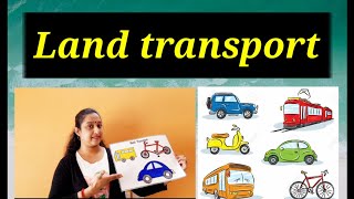 Teaching about means of transport to Nursery KG and class 1 students  Land transport [upl. by Atilam]